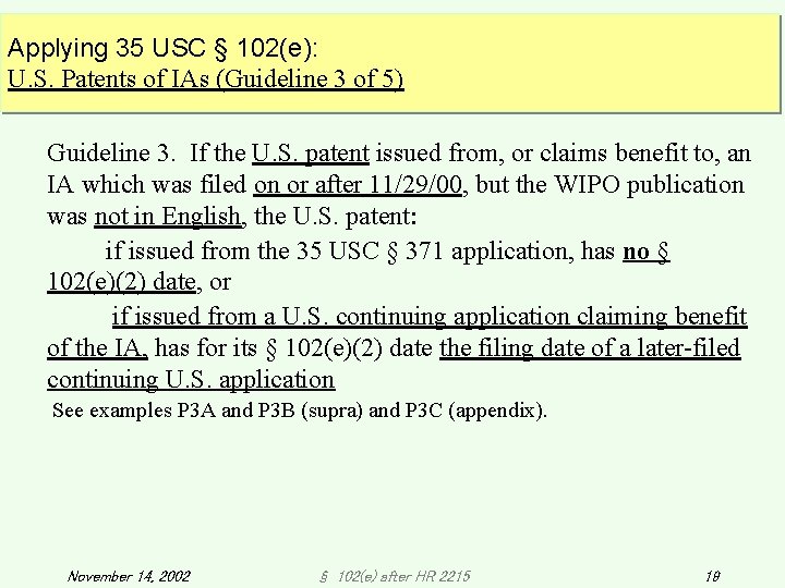 Applying 35 USC § 102(e): U. S. Patents of IAs (Guideline 3 of 5) Applying 35 USC § 102(e): U. S. Patents of IAs (Guideline 3 of 5)