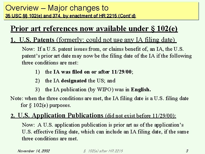 Overview – Major changes to 35 USC §§ 102(e) and 374, by enactment of Overview – Major changes to 35 USC §§ 102(e) and 374, by enactment of