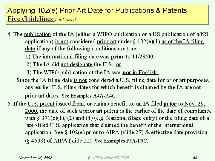 Applying 102(e) Prior Art Date for Publications & Patents Five Guidelines continued 4. The Applying 102(e) Prior Art Date for Publications & Patents Five Guidelines continued 4. The