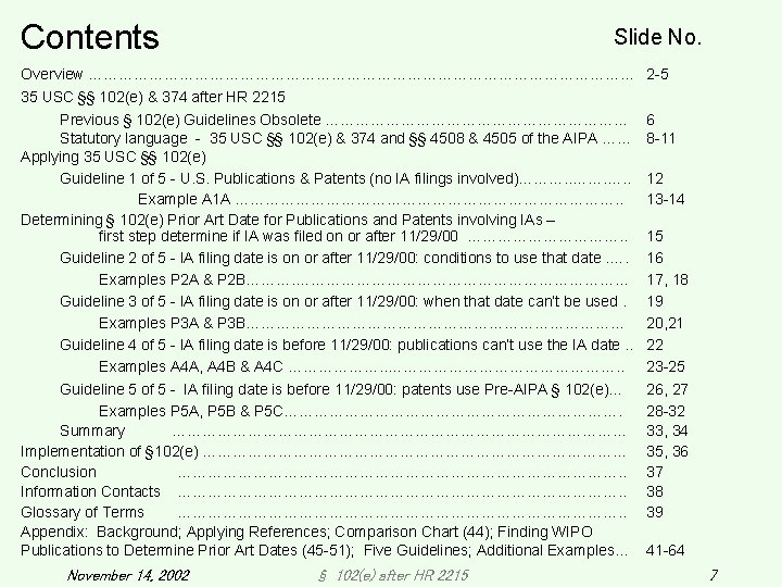 Contents Slide No. Overview ……………………………………………… 2 -5 35 USC §§ 102(e) & 374 after Contents Slide No. Overview ……………………………………………… 2 -5 35 USC §§ 102(e) & 374 after