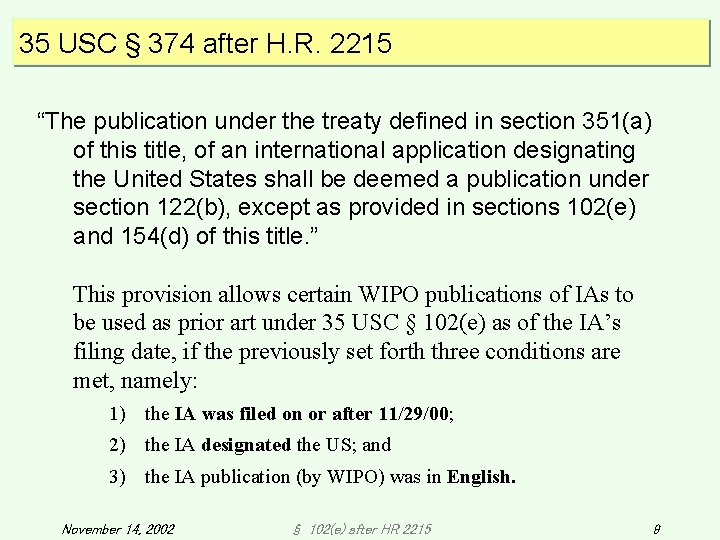 35 USC § 374 after H. R. 2215 “The publication under the treaty defined 35 USC § 374 after H. R. 2215 “The publication under the treaty defined