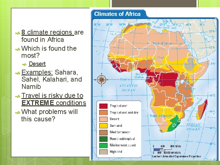  8 climate regions are found in Africa Which is found the most? Desert