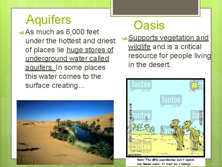 Aquifers As much as 6, 000 feet under the hottest and driest of places