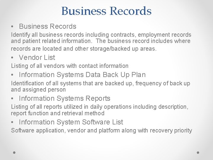 Business Records • Business Records Identify all business records including contracts, employment records and