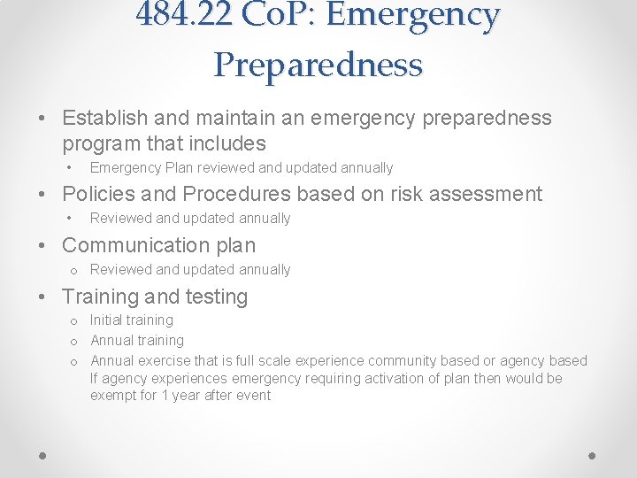 484. 22 Co. P: Emergency Preparedness • Establish and maintain an emergency preparedness program