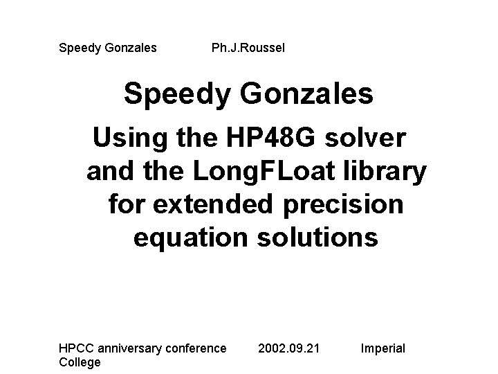 Speedy Gonzales Ph. J. Roussel Speedy Gonzales Using the HP 48 G solver and