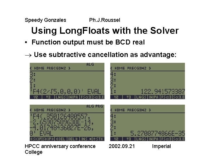 Speedy Gonzales Ph. J. Roussel Using Long. Floats with the Solver • Function output Speedy Gonzales Ph. J. Roussel Using Long. Floats with the Solver • Function output