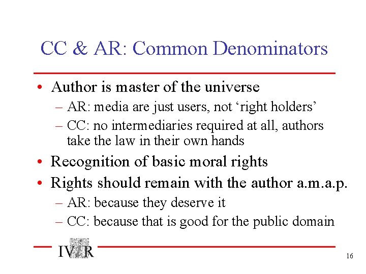 CC & AR: Common Denominators • Author is master of the universe – AR: