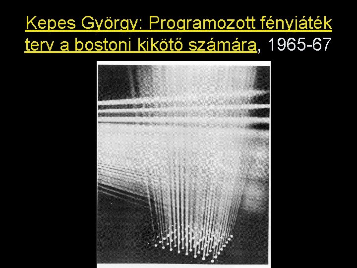 Kepes György: Programozott fényjáték terv a bostoni kikötő számára, 1965 -67 