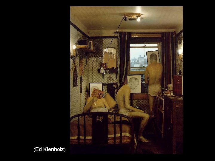 (Ed Kienholz) 