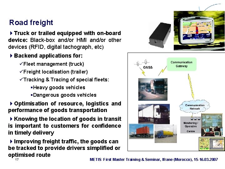 Road freight 4 Truck or trailed equipped with on-board device: Black-box and/or HMI and/or