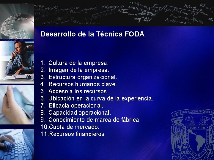 Desarrollo de la Técnica FODA 1. Cultura de la empresa. 2. Imagen de la