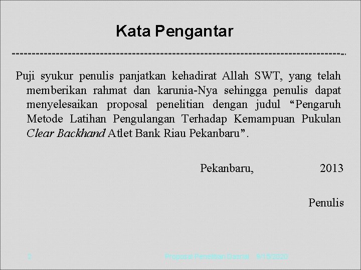 Kata Pengantar Puji syukur penulis panjatkan kehadirat Allah SWT, yang telah memberikan rahmat dan