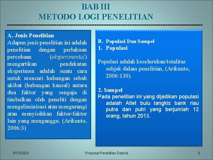 BAB III METODO LOGI PENELITIAN A. Jenis Penelitian Adapun jenis penelitian ini adalah penelitian