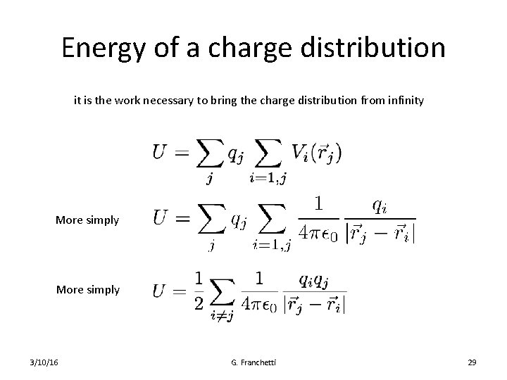 Energy of a charge distribution it is the work necessary to bring the charge
