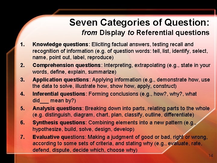Seven Categories of Question: from Display to Referential questions 1. 2. 3. 4. 5. Seven Categories of Question: from Display to Referential questions 1. 2. 3. 4. 5.