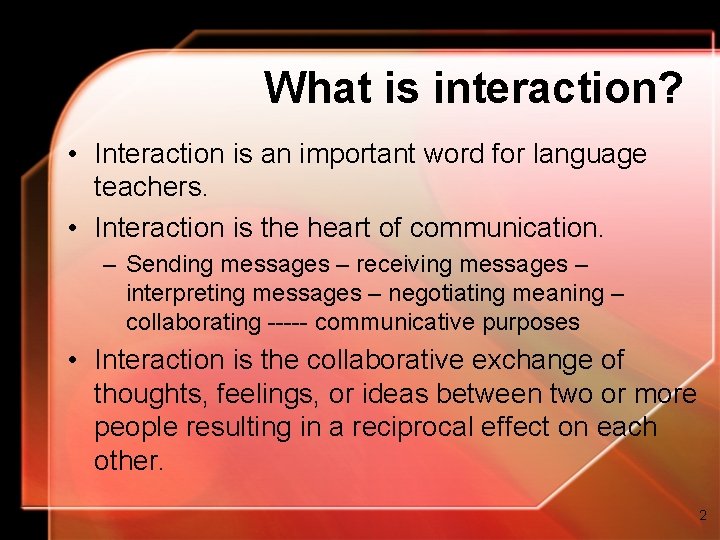 INTERACTIVE LANGUAGE TEACHING Indawan Syahri The Muhammadiyah University