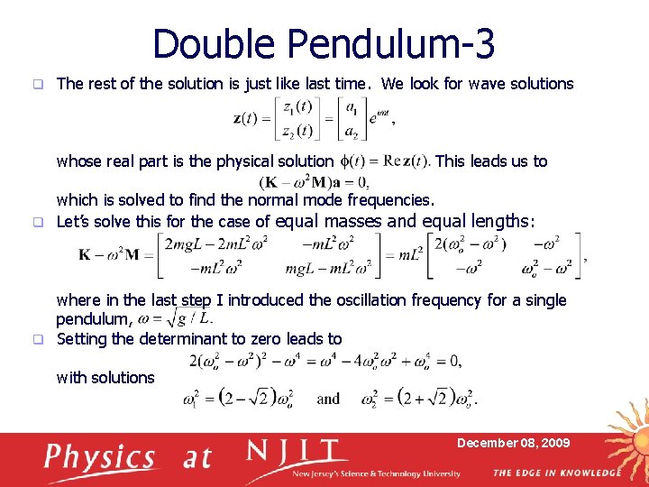 Double Pendulum-3 q The rest of the solution is just like last time. We
