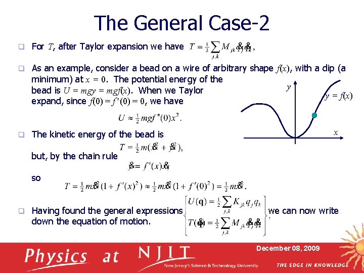 The General Case-2 q For T, after Taylor expansion we have q As an