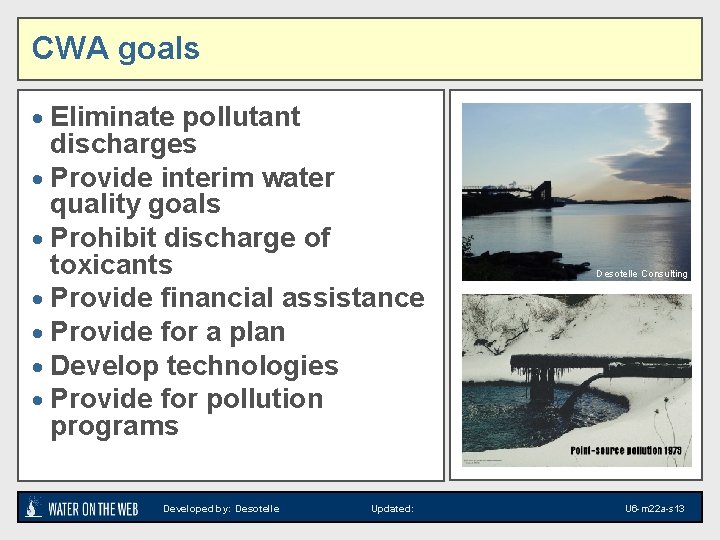 CWA goals · Eliminate pollutant discharges · Provide interim water quality goals · Prohibit CWA goals · Eliminate pollutant discharges · Provide interim water quality goals · Prohibit