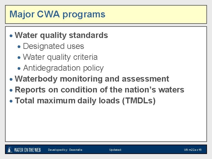 Major CWA programs · Water quality standards · Designated uses · Water quality criteria Major CWA programs · Water quality standards · Designated uses · Water quality criteria
