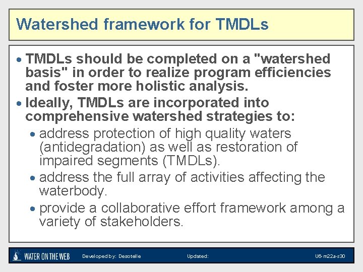 Watershed framework for TMDLs · TMDLs should be completed on a "watershed basis" in Watershed framework for TMDLs · TMDLs should be completed on a "watershed basis" in