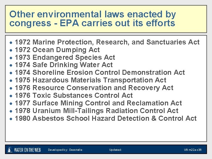 Other environmental laws enacted by congress - EPA carries out its efforts · · Other environmental laws enacted by congress - EPA carries out its efforts · ·