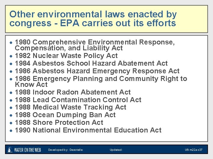 Other environmental laws enacted by congress - EPA carries out its efforts · 1980 Other environmental laws enacted by congress - EPA carries out its efforts · 1980