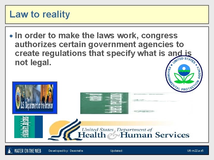 Law to reality · In order to make the laws work, congress authorizes certain Law to reality · In order to make the laws work, congress authorizes certain