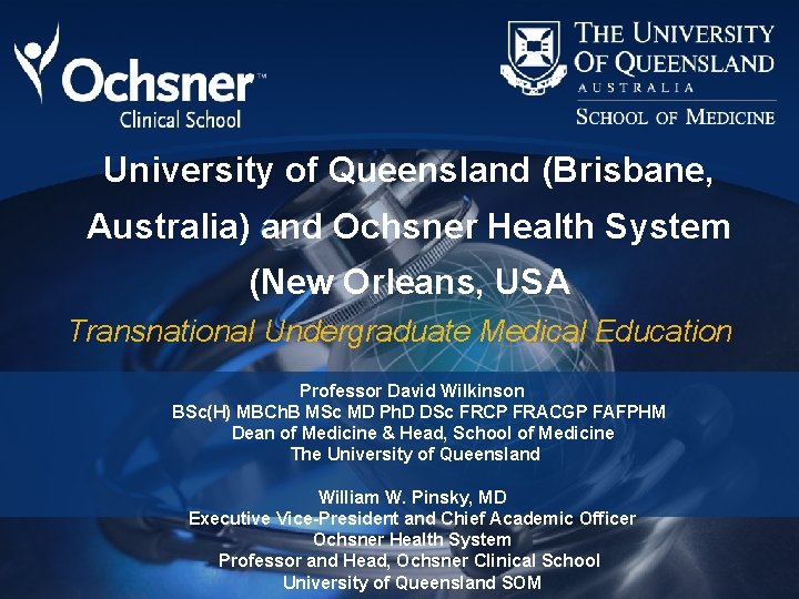 University of Queensland (Brisbane, Australia) and Ochsner Health System (New Orleans, USA Transnational Undergraduate