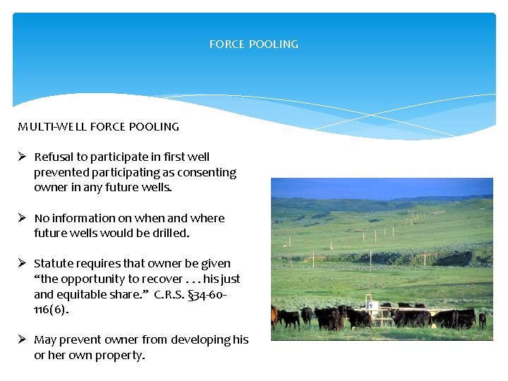 FORCE POOLING MULTI-WELL FORCE POOLING Ø Refusal to participate in first well prevented participating