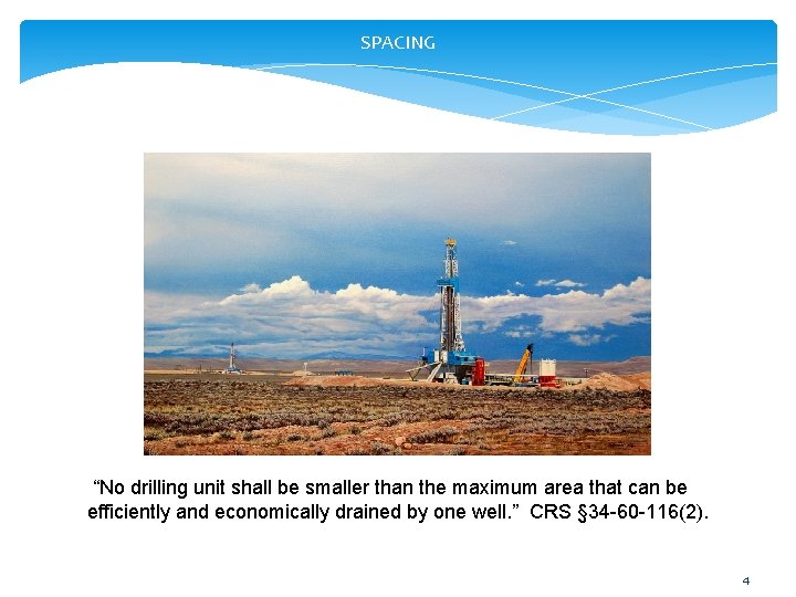 SPACING “No drilling unit shall be smaller than the maximum area that can be