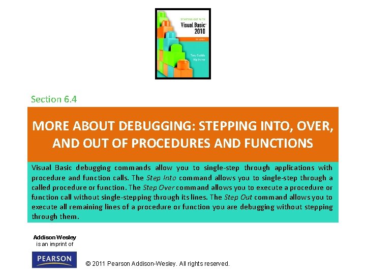 Section 6. 4 MORE ABOUT DEBUGGING: STEPPING INTO, OVER, AND OUT OF PROCEDURES AND
