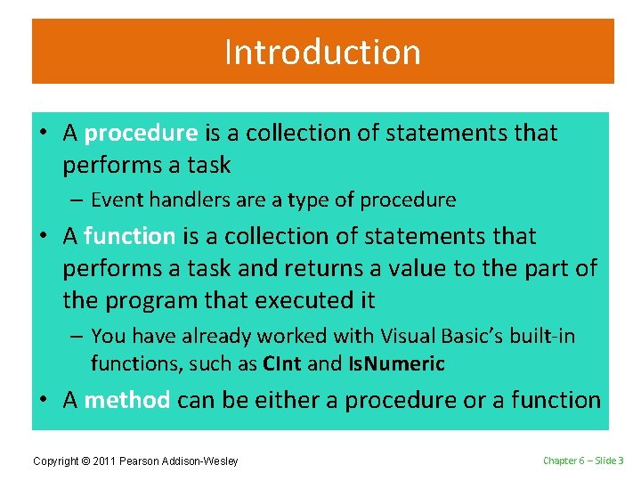 Introduction • A procedure is a collection of statements that performs a task –