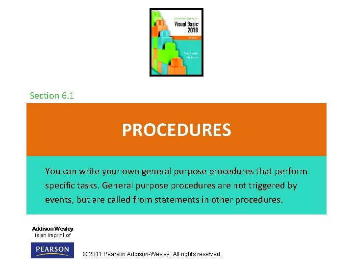Section 6. 1 PROCEDURES You can write your own general purpose procedures that perform