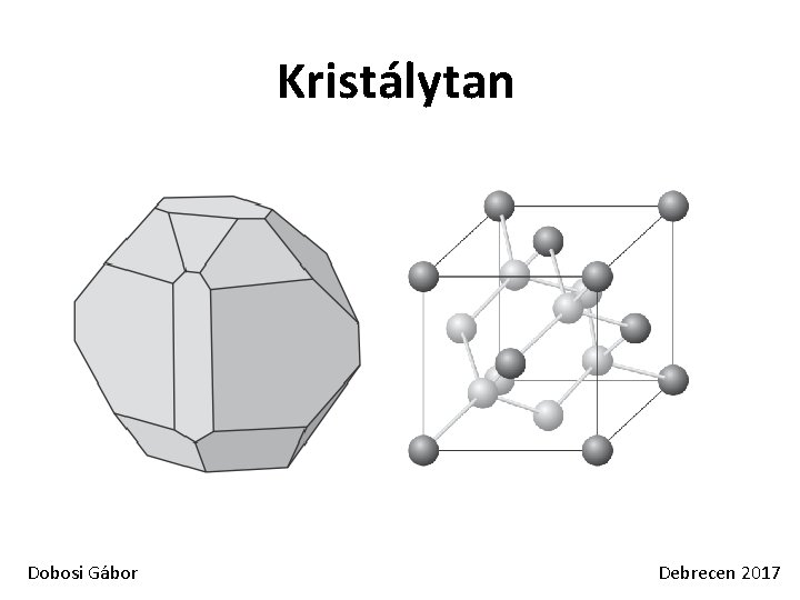 Kristálytan Dobosi Gábor Debrecen 2017 