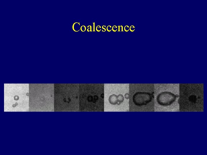 Coalescence 