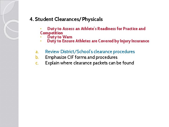 4. Student Clearances/Physicals • Duty to Assess an Athlete’s Readiness for Practice and Competition