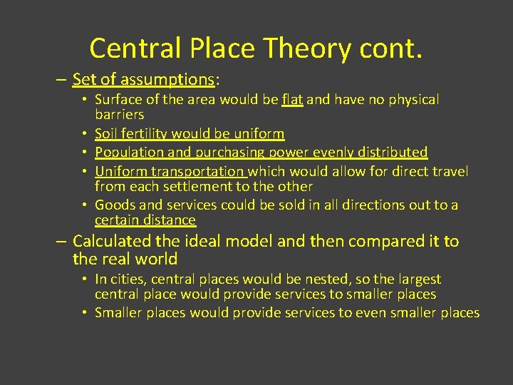 Central Place Theory cont. – Set of assumptions: • Surface of the area would