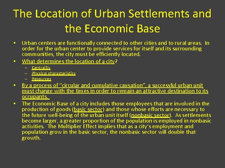 The Location of Urban Settlements and the Economic Base • • Urban centers are