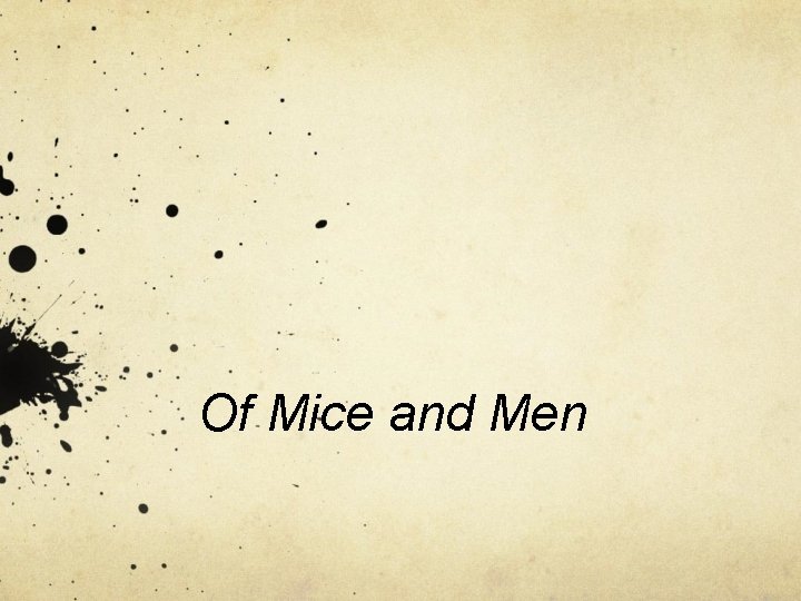Of Mice and Men 