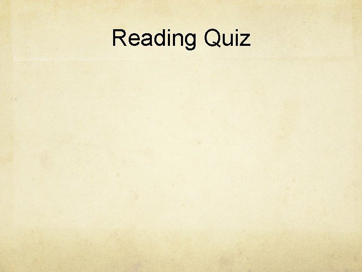 Reading Quiz 