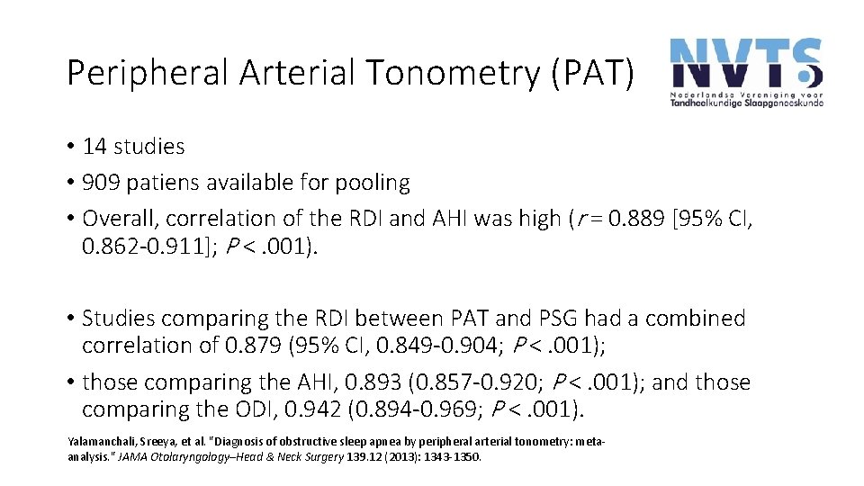 Peripheral Arterial Tonometry (PAT) • 14 studies • 909 patiens available for pooling • Peripheral Arterial Tonometry (PAT) • 14 studies • 909 patiens available for pooling •