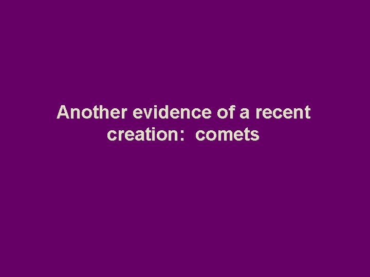 Another evidence of a recent creation: comets 