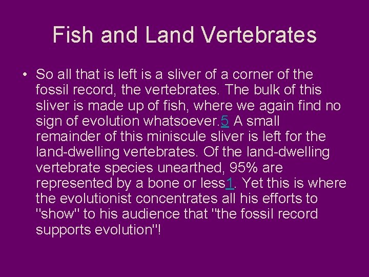 Fish and Land Vertebrates • So all that is left is a sliver of