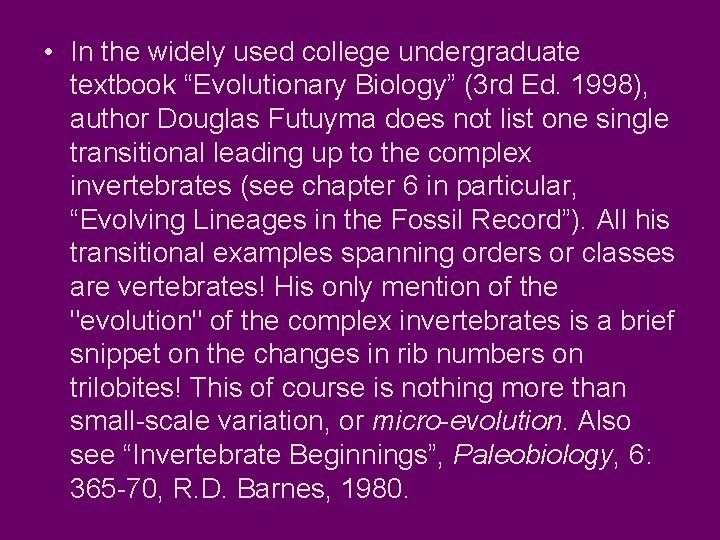  • In the widely used college undergraduate textbook “Evolutionary Biology” (3 rd Ed.