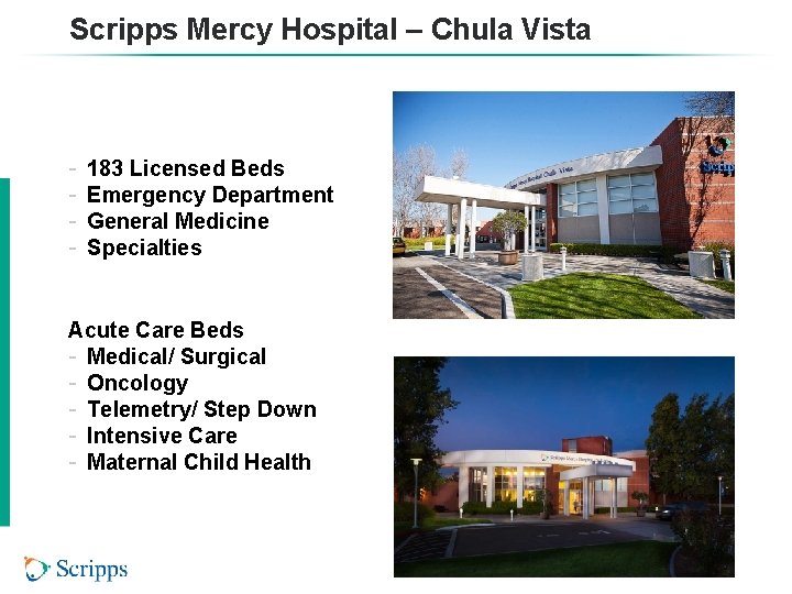 Scripps Mercy Hospital – Chula Vista - 183 Licensed Beds Emergency Department General Medicine