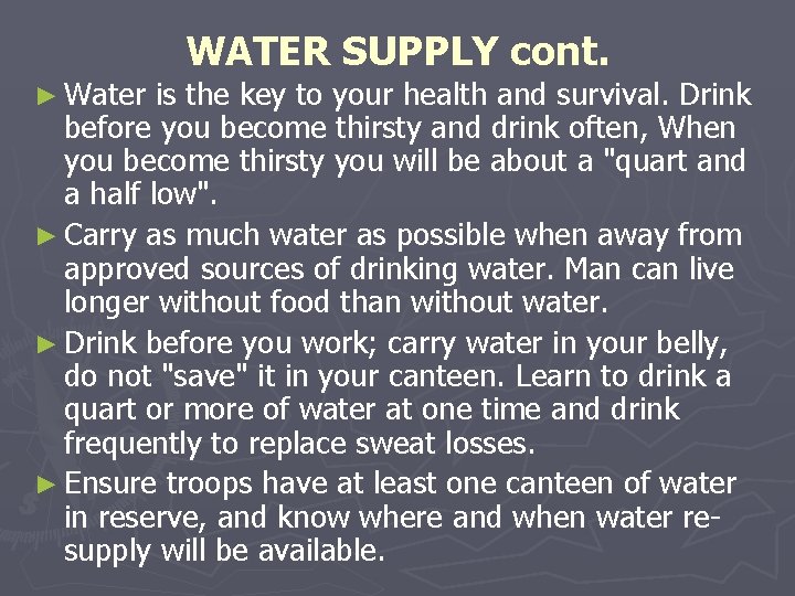 ► Water WATER SUPPLY cont. is the key to your health and survival. Drink ► Water WATER SUPPLY cont. is the key to your health and survival. Drink