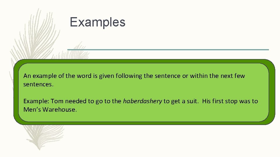 Examples An example of the word is given following the sentence or within the