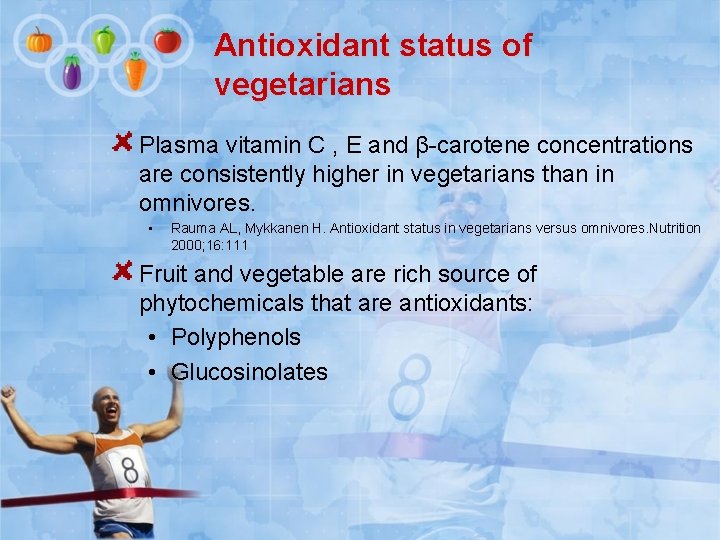 Antioxidant status of vegetarians Plasma vitamin C , E and β-carotene concentrations are consistently